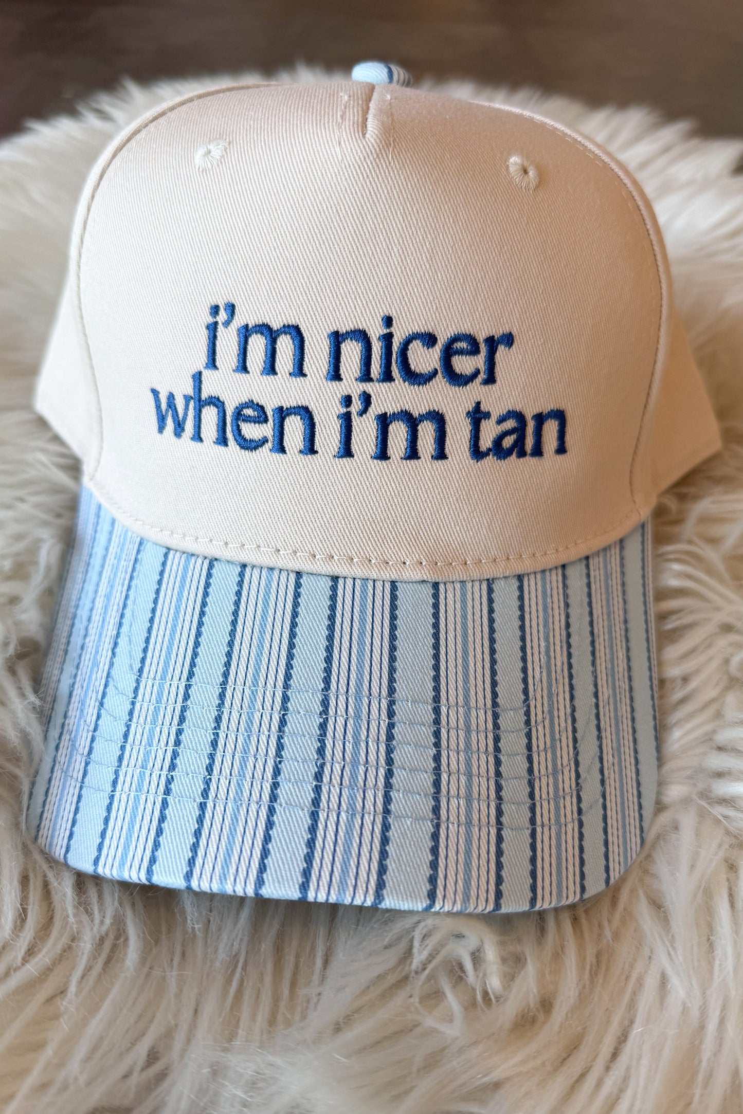 I'm Nicer When I'm Tan Striped Hat