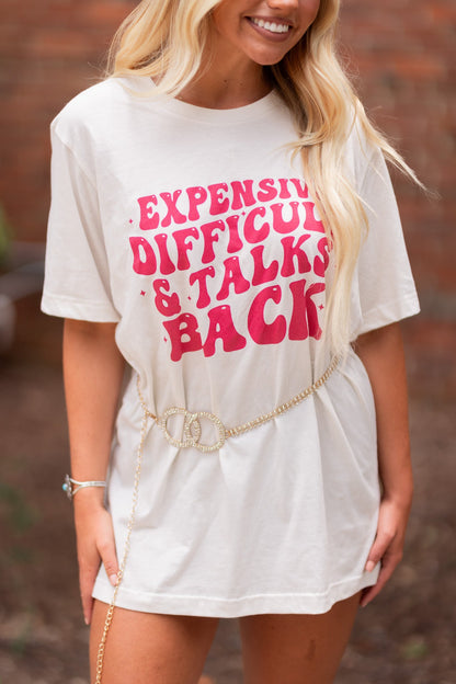 Expensive + Difficult Graphic Tee